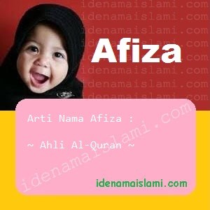 Arti Islami Nama Bayi Perempuan Islam Afiza arti nama Afiza