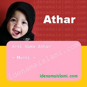 Arti Islami Nama Bayi Perempuan Islam Athar arti nama athar