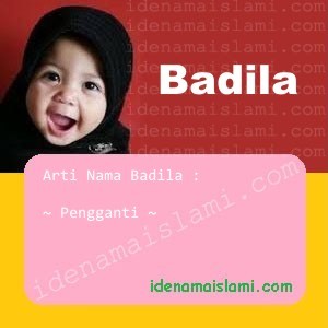 Arti Islami Nama Bayi Perempuan Islam Badila arti nama Badila