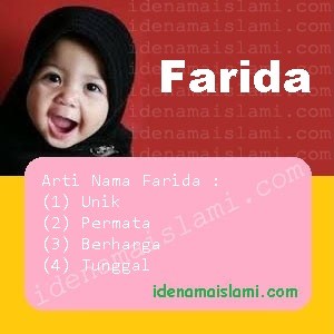 Arti Islami Nama Bayi Perempuan Islam Farida arti nama Farida