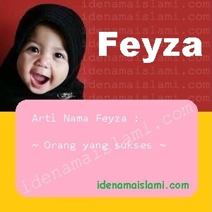 Arti Islami Nama Bayi Perempuan Islam Feyza arti nama Feyza