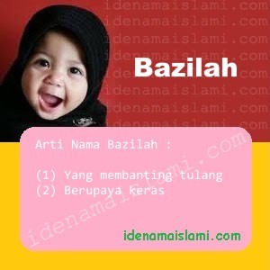 Arti Islami Nama Bayi Perempuan Islam Bazilah arti nama bazilah