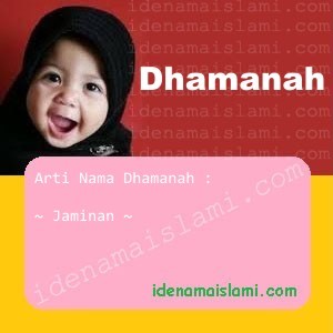 Arti Islami Nama Bayi Perempuan Islam Dhamanah arti nama dhamanah