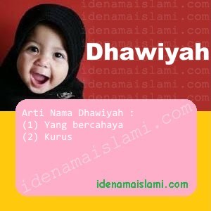 Arti Islami Nama Bayi Perempuan Islam Dhawiyah arti nama dhawiyah