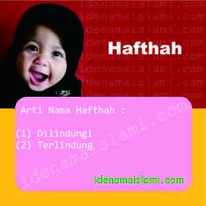Arti Islami Nama Bayi Perempuan Islam Hafthah Arti Nama Hafthah