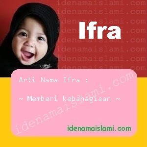 Arti Islami Nama Bayi Perempuan Islam Ifra arti nama Ifra