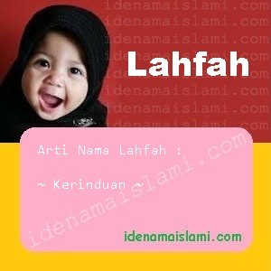Arti Islami Nama Bayi Perempuan Islam Lahfah arti nama Lahfah
