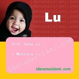 Arti Islami Nama Bayi Perempuan Islam Lu arti nama Lu