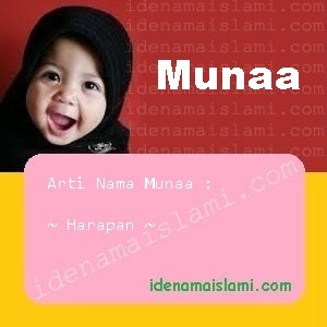 Arti Islami Nama Bayi Perempuan Islam Munaa arti nama Munaa
