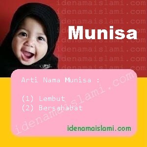 Arti Islami Nama Bayi Perempuan Islam Munisa arti nama Munisa