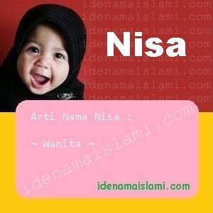 Arti Islami Nama Bayi Perempuan Islam Nisa arti nama Nisa
