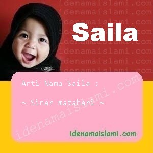 Arti Islami Nama Bayi Perempuan Islam Saila arti nama Saila