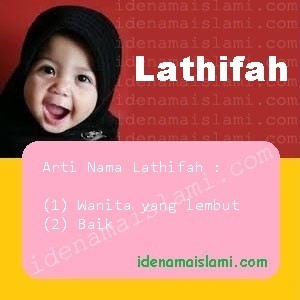Arti Islami Nama Bayi Perempuan Islam Lathifah arti nama lathifah