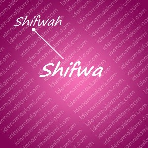 Variasi Nama Shifwa untuk Nama Bayi Perempuan Islami variasi arti nama Shifwa untuk nama bayi perempuan islami