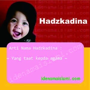 Arti Nama Hadzkadina