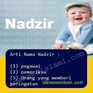 Arti Islami Nama Bayi Laki Laki Islam Nadzir arti nama Nadzir
