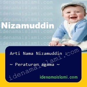Arti Islami Nama Bayi Laki Laki Islam Nizamuddin arti nama Nizamuddin