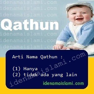 Arti Islami Nama Bayi Laki Laki Islam Qathun arti nama Qathun