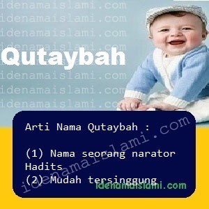 Arti Islami Nama Bayi Laki Laki Islam Qutaybah arti nama Qutaybah
