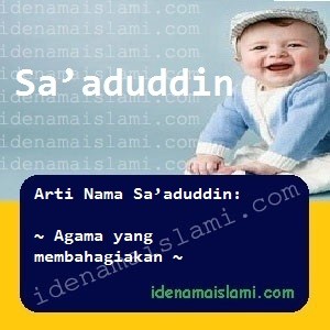 Arti Islami Nama Bayi Laki Laki Islam Sa’aduddin arti nama Sa’aduddin