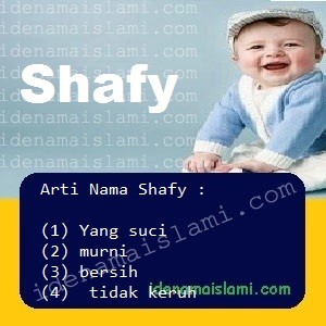 Arti Islami Nama Bayi Laki Laki Islam Shafy arti nama Shafy