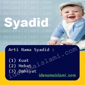 Arti Islami Nama Bayi Laki Laki Islam Syadid arti nama Syadid