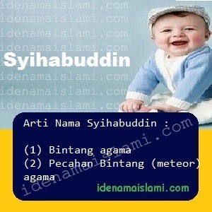 Arti Islami Nama Bayi Laki Laki Islam Syihabuddin arti nama Syihabuddin