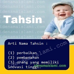 Arti Islami Nama Bayi Laki Laki Islam Tahsin arti nama Tahsin