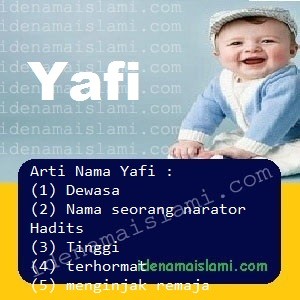 Arti Islami Nama Bayi Laki Laki Islam Yafi arti nama Yafi