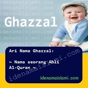 Arti Islami Nama Bayi Laki Laki Islam Ghazzal arti nama Ghazzal