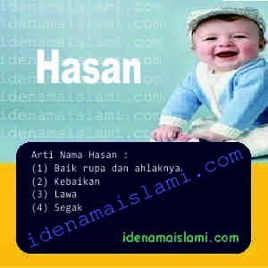 Arti Islami Nama Bayi Laki Laki Islam Hasan arti nama Hasan