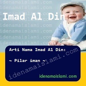 Arti Islami Nama Bayi Laki Laki Islam Imad Al Din arti nama Imad Al Din