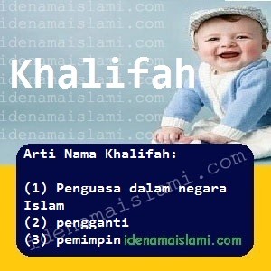 Arti Islami Nama Bayi Laki Laki Islam Khalifah arti nama Khalifah