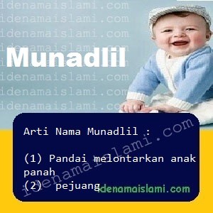 Arti Islami Nama Bayi Laki Laki Islam Munadlil arti nama Munadlil