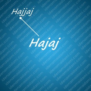 Variasi Nama Hajaj Untuk Nama Bayi Laki Laki Islami variasi arti nama Hajaj untuk nama bayi laki laki islami