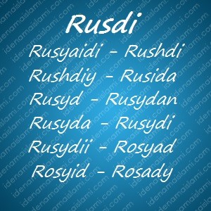 Variasi Nama Rusdi Untuk Nama Bayi Laki Laki Islami variasi arti nama Rusdi untuk nama bayi laki laki islami
