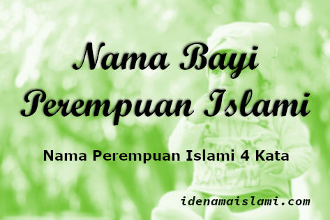 Nama Bayi Perempuan Islami 4 Kata Unik 1 Nama Bayi Perempuan islami 4 kata