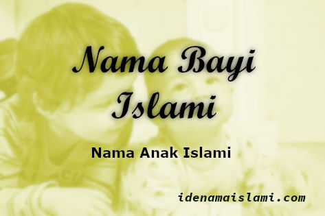 Nama Anak Islami Perempuan Dan Laki-laki 1 Nama anak islami