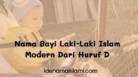 27 Nama Bayi Laki-Laki Islam Modern Dari Huruf D Terbaru 1 Nama Bayi Laki-Laki Islam Modern Dari Huruf D