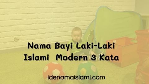 20 Nama Bayi Laki-Laki Islam Modern 3 Kata Beda Dari Yang Lain 1 Nama Bayi Laki-Laki Islam Modern 3 Kata