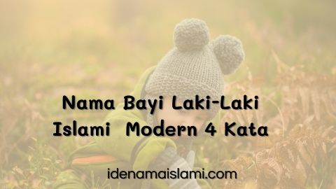 8 Nama Bayi Laki-Laki Islam Modern 4 Kata Terbaru 1 Nama Bayi Laki-Laki Islam Modern 4 Kata