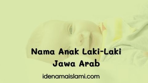 50 Daftar Nama Anak Laki-Laki Jawa Arab Terbaik Sepanjang Masa 1 Nama Anak Laki-Laki Jawa Arab