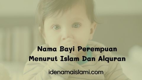 30 Inspirasi Nama Bayi Perempuan Menurut Islam Dan Alquran Penuh Makna 1 Nama Bayi Perempuan Menurut Islam Dan Alquran