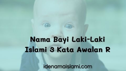 20 Pilihan Nama Bayi Laki-Laki Islami 3 Kata Awalan R Yang Modern Dan Penuh Makna 1 Nama Bayi Laki-Laki Islami 3 Kata Awalan R