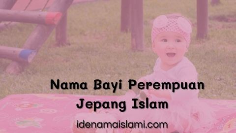 45+ Nama Bayi Perempuan Jepang Islam Paling Unik Dan Modern 1 Nama Bayi Perempuan Jepang Islam