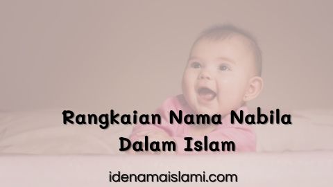 42 Rangkaian Nama Nabila Dalam Islam Paling Lengkap 1 Rangkaian Nama Nabila Dalam Islam