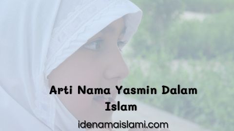 Bermakna Bunga! Inilah Rangkaian & Arti Nama Yasmin Dalam Islam 1 arti nama yasmin dalam islam