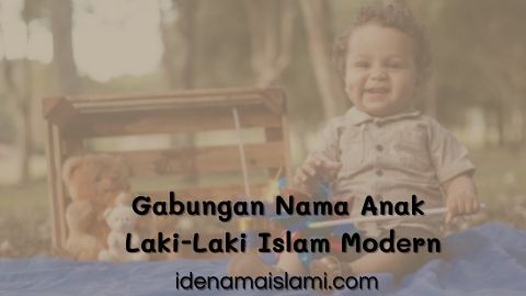 40 Gabungan Nama Bayi Laki-Laki Islam Modern Yang Penuh Berkah 1 Gabungan Nama Anak Laki-Laki Islam Modern