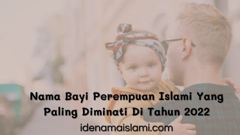 Diprediksi Bakal Viral! 30 Nama Bayi Perempuan Islami Yang Paling Diminati Di Tahun 2022 1 Nama Bayi Perempuan Islami Yang Paling Diminati Di Tahun 2022 Diprediksi Bakal Viral! 30 Nama Bayi Perempuan Islami Yang Paling Diminati Di Tahun 2022