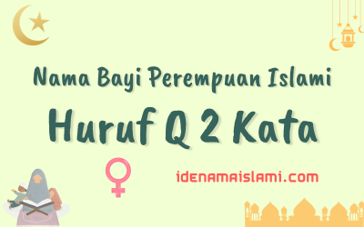 100 Rangkaian Nama Bayi Perempuan Islami Awalan Q 2 Kata Unik Dan Jarang Dipakai 1 nama bayi perempuan islami huruf q 2 kata 100 Rangkaian Nama Bayi Perempuan Islami Awalan Q 2 Kata Unik Dan Jarang Dipakai